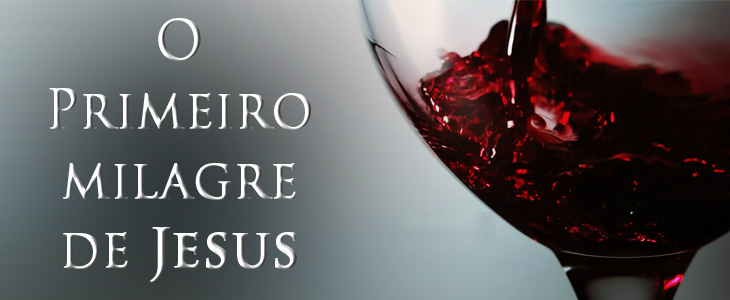 O Primeiro Milagre de Jesus