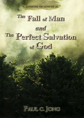 Genesis II - Fall of Man and the Salvation